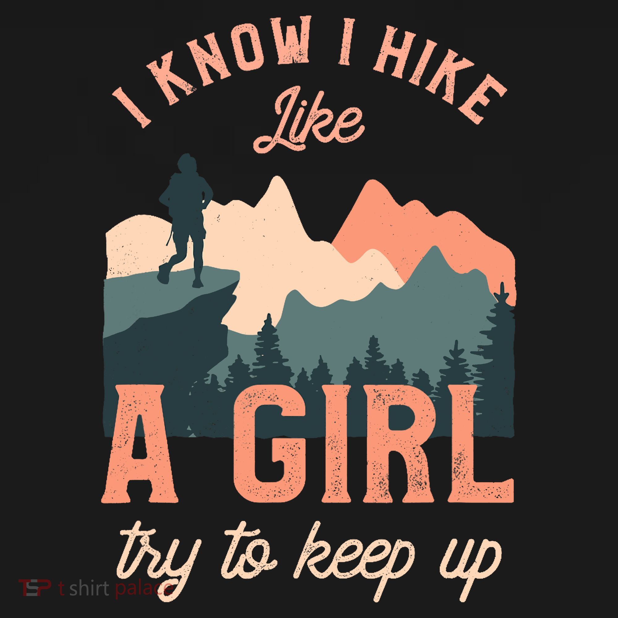 Funny Female Hiker Hiking I Know I Hike Like A Girl Sweatshirt