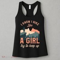 Funny Female Hiker Hiking I Know I Hike Like A Girl Women's Tank Top thumb 3
