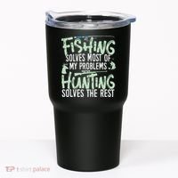 Funny Fishing & Hunting Fishing Solves My Problems Tumbler thumb 0