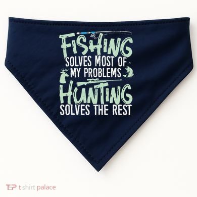 Funny Fishing & Hunting Fishing Solves My Problems USA-Made Doggie Bandana