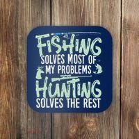 Funny Fishing & Hunting Fishing Solves My Problems Coaster thumb 0