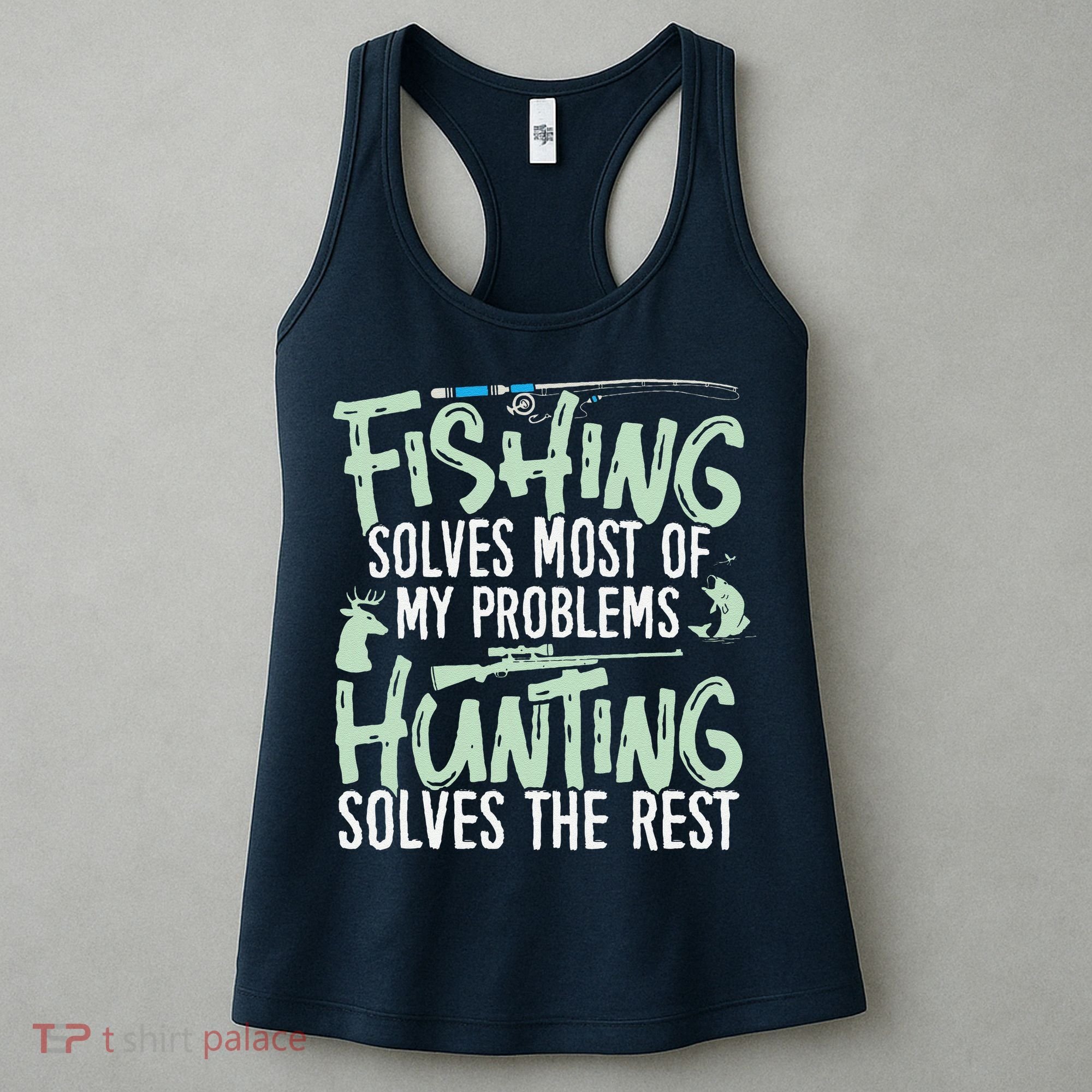Funny Fishing & Hunting Fishing Solves My Problems Women's Tank Top