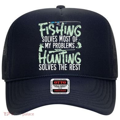 Funny Fishing & Hunting Fishing Solves My Problems Hat