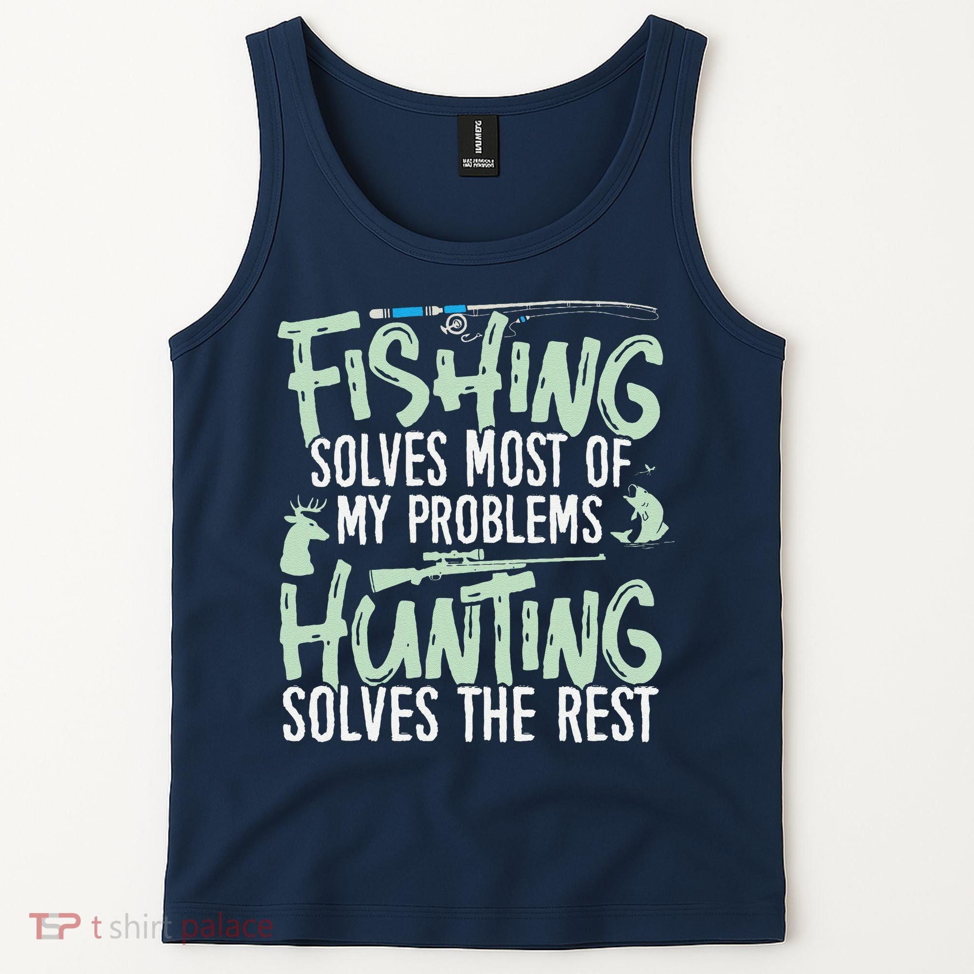 Funny Fishing & Hunting Fishing Solves My Problems Tank Top