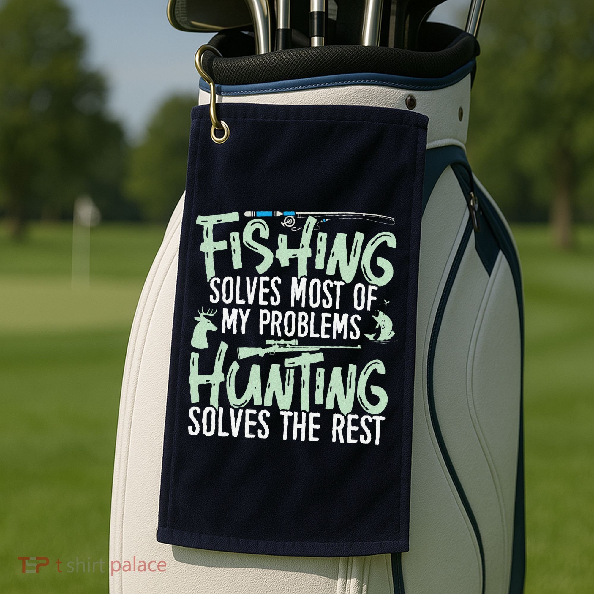 Funny Fishing & Hunting Fishing Solves My Problems Golf Towel