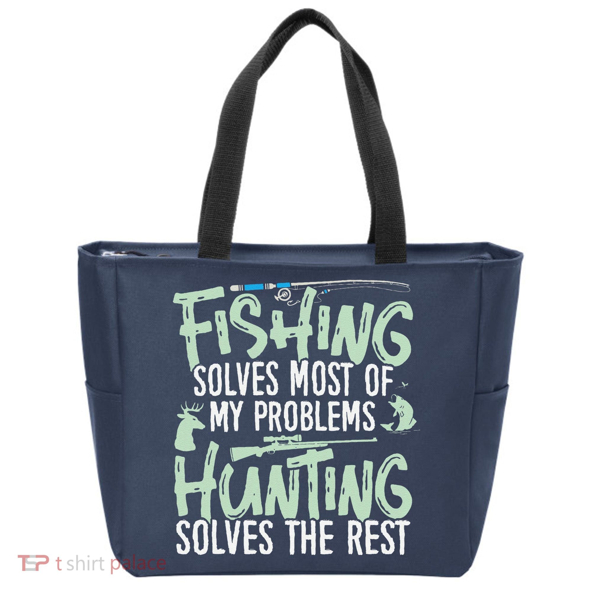 Funny Fishing & Hunting Fishing Solves My Problems Tote Bag