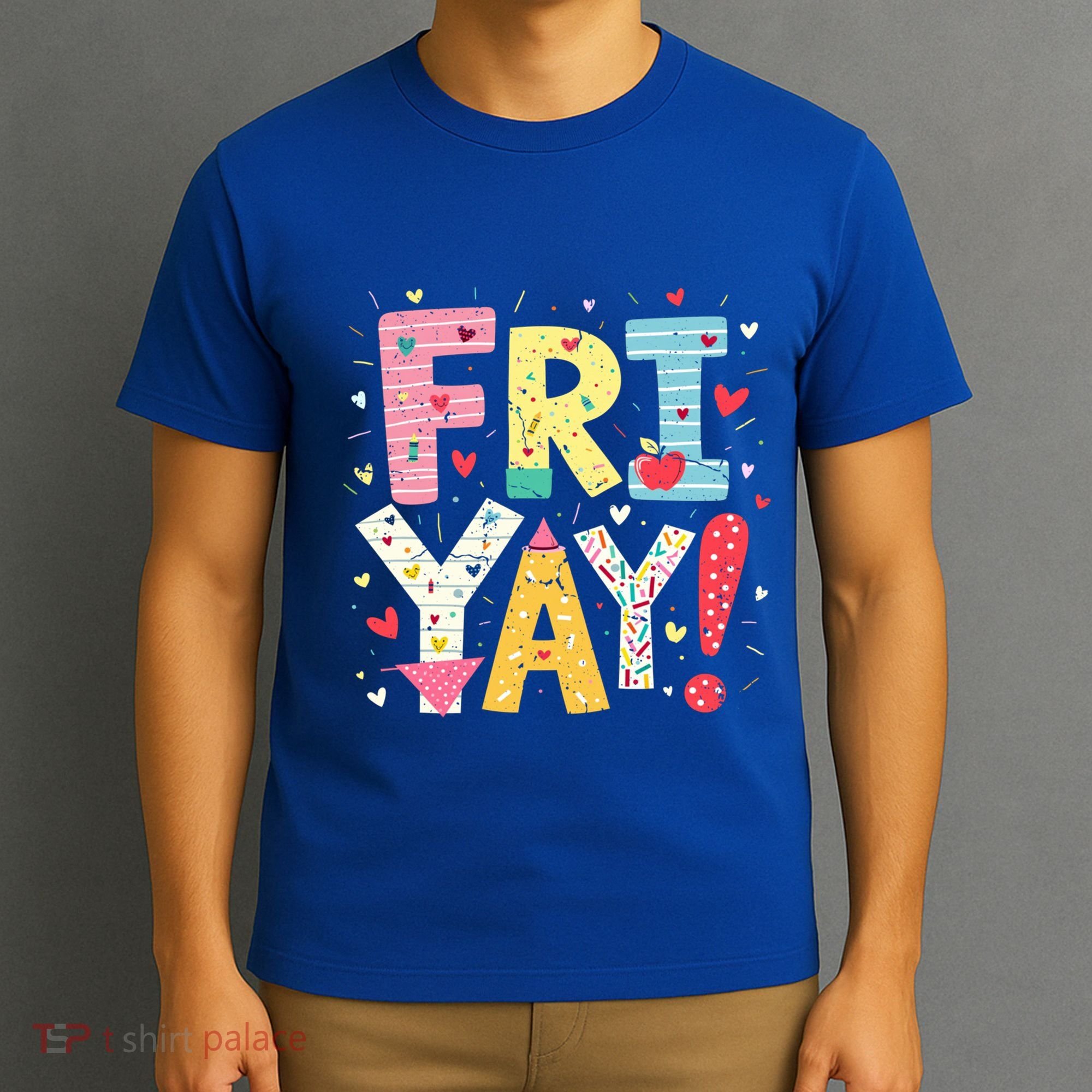Funny Friyay Happy Friday Weekend Back To School Teacher Great Gift T-Shirt