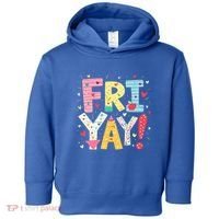 Funny Friyay Happy Friday Weekend Back To School Teacher Great Gift Toddler Hoodie thumb 0
