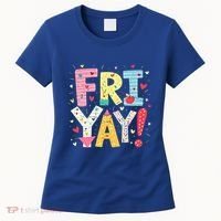 Funny Friyay Happy Friday Weekend Back To School Teacher Great Gift Women's T-Shirt thumb 0