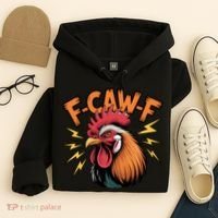 F-Caw-F Funny Humor Meme Rooster Slogan Hoodie thumb 4