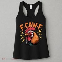 F-Caw-F Funny Humor Meme Rooster Slogan Women's Tank Top thumb 3