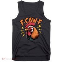 F-Caw-F Funny Humor Meme Rooster Slogan Tank Top thumb 0