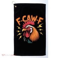 F-Caw-F Funny Humor Meme Rooster Slogan Golf Towel thumb 0