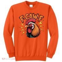 F-Caw-F Funny Humor Meme Rooster Slogan Sweatshirt thumb 0