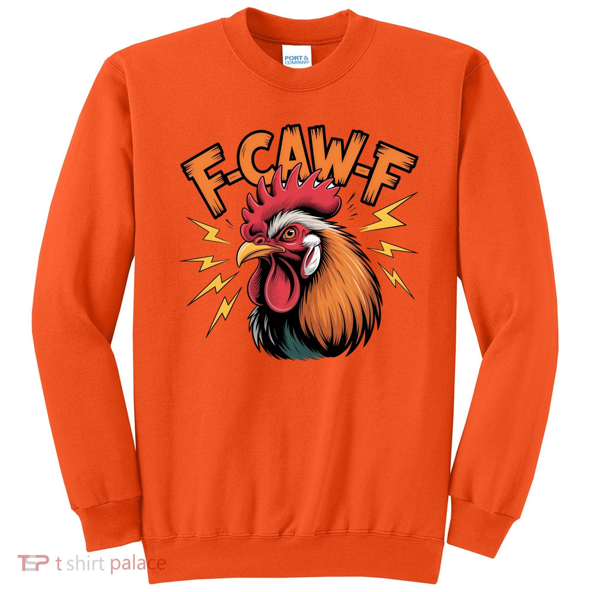 F-Caw-F Funny Humor Meme Rooster Slogan Sweatshirt