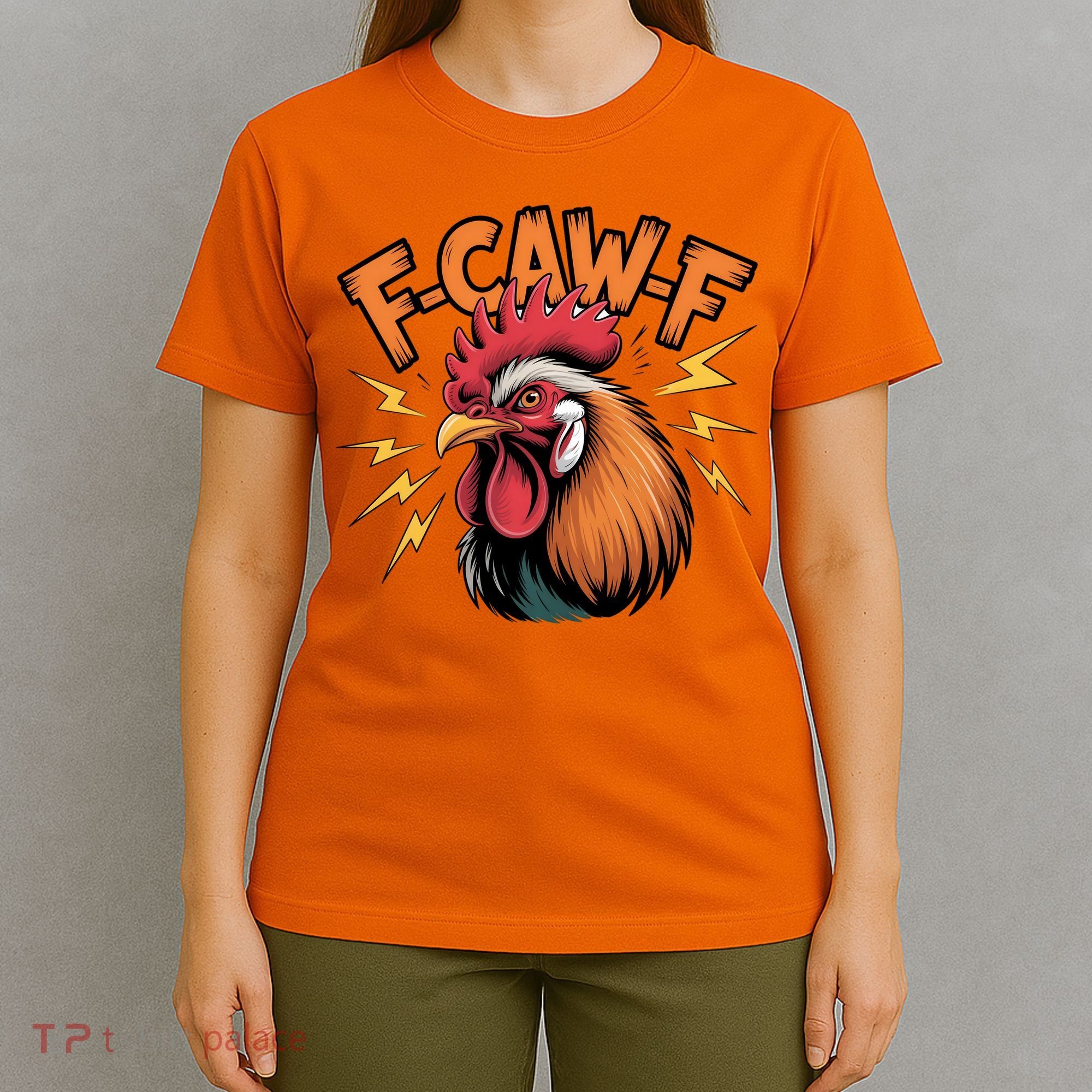 F-Caw-F Funny Humor Meme Rooster Slogan T-Shirt