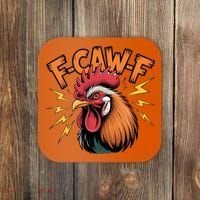 F-Caw-F Funny Humor Meme Rooster Slogan Coaster thumb 0
