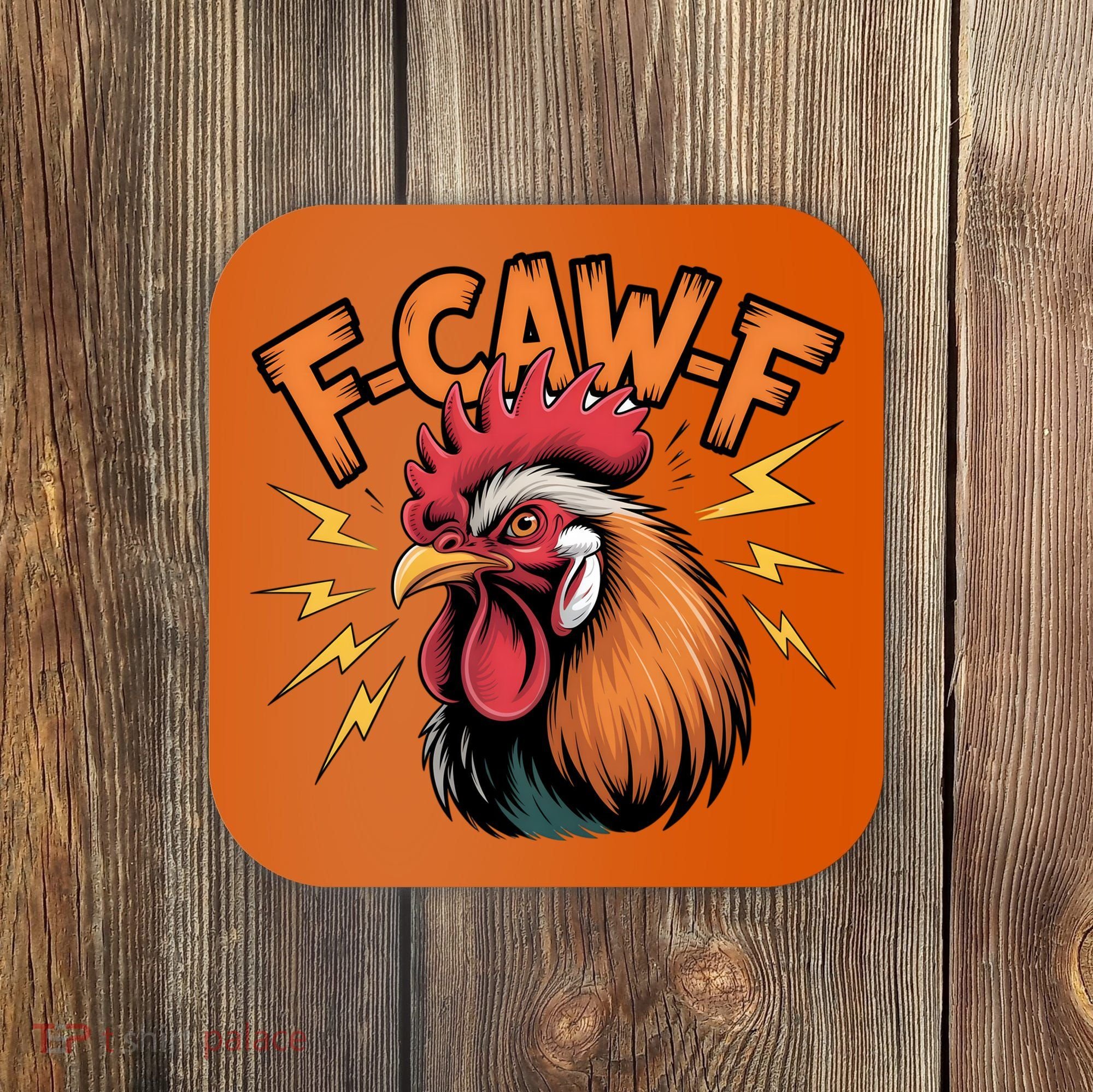 F-Caw-F Funny Humor Meme Rooster Slogan Coaster