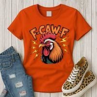 F-Caw-F Funny Humor Meme Rooster Slogan Women's T-Shirt thumb 3