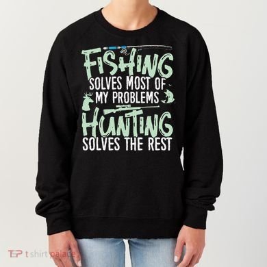Funny Fishing & Hunting S Fishing Solves My Problems Women's Sweatshirt