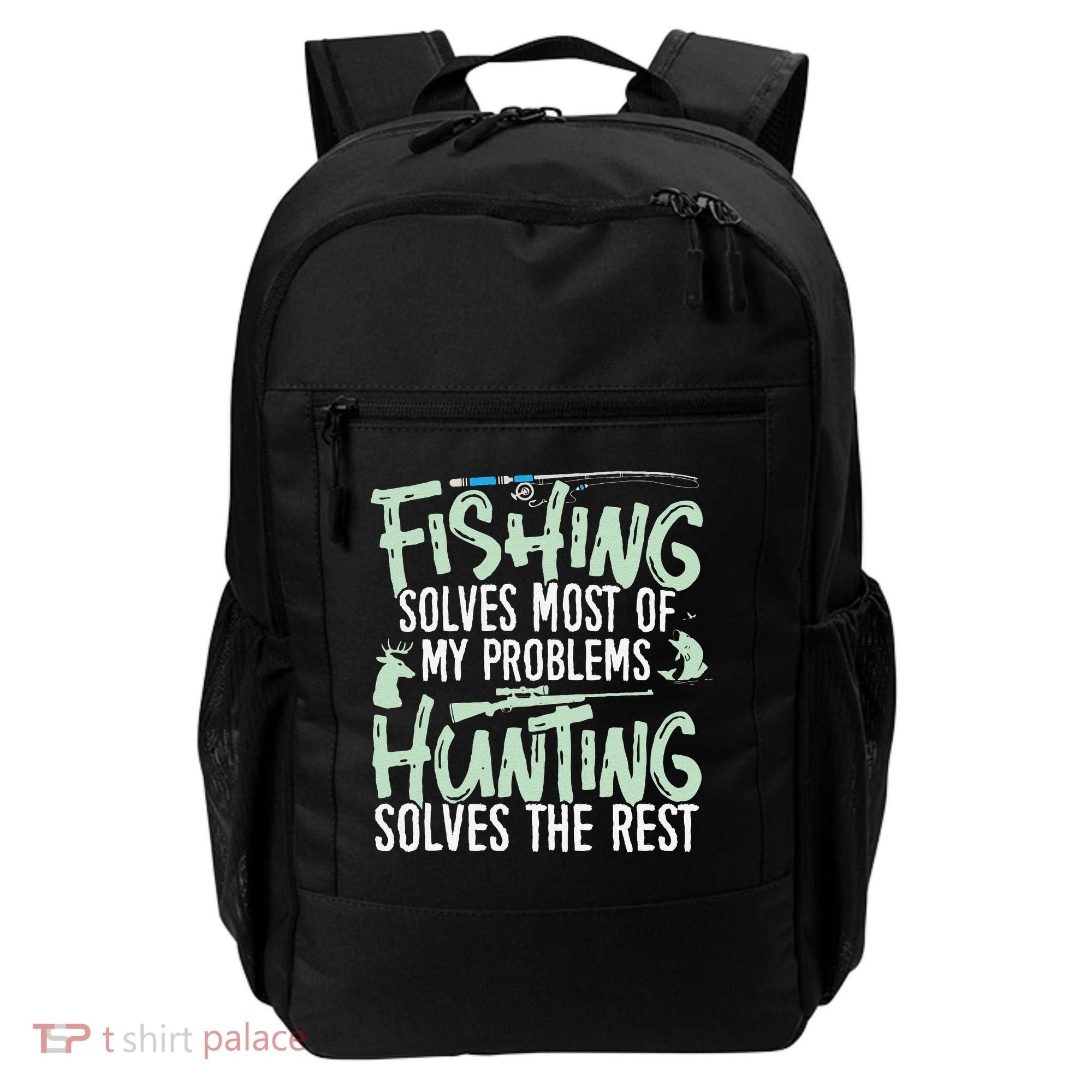 Funny Fishing & Hunting S Fishing Solves My Problems Backpack