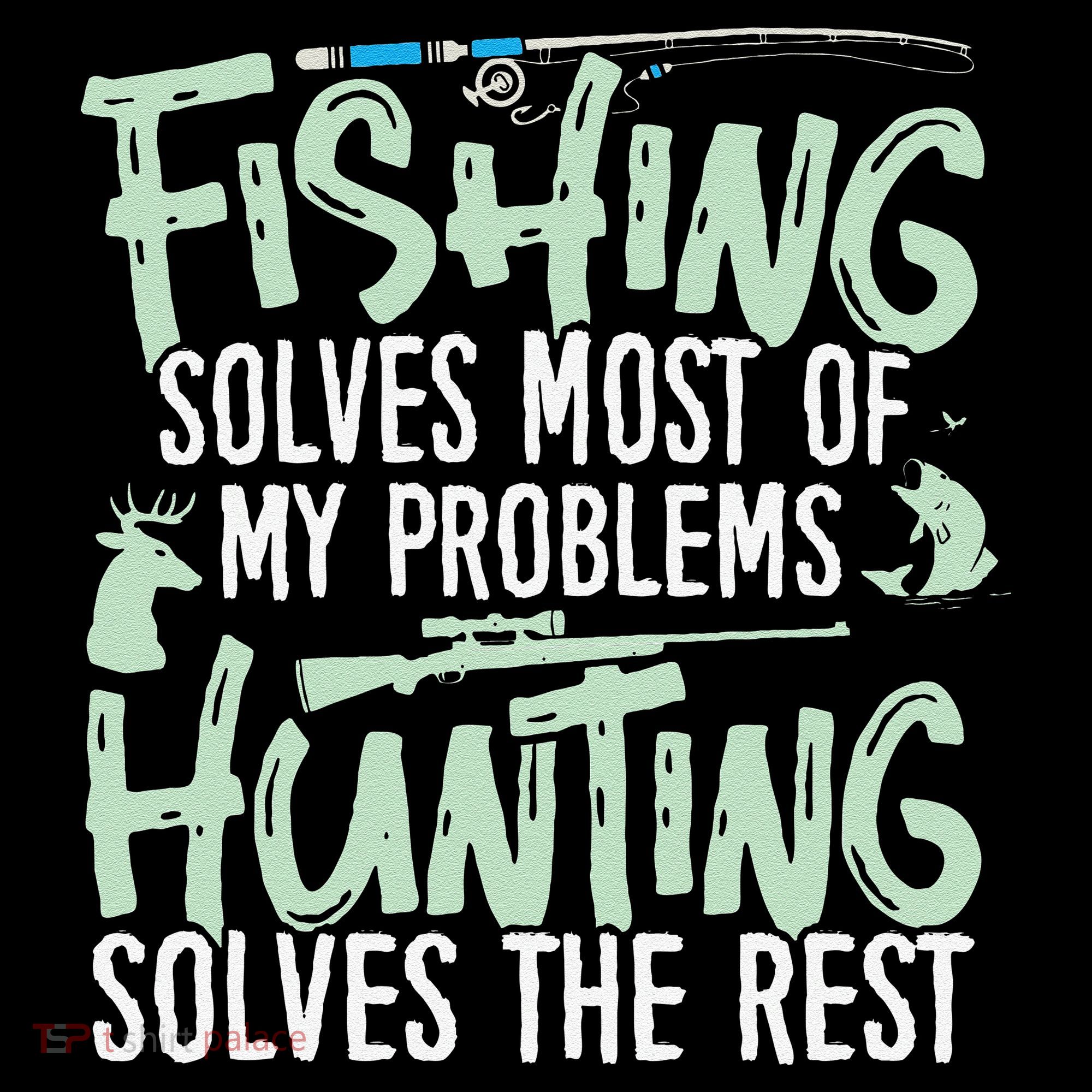 Funny Fishing & Hunting S Fishing Solves My Problems Women's Hoodie