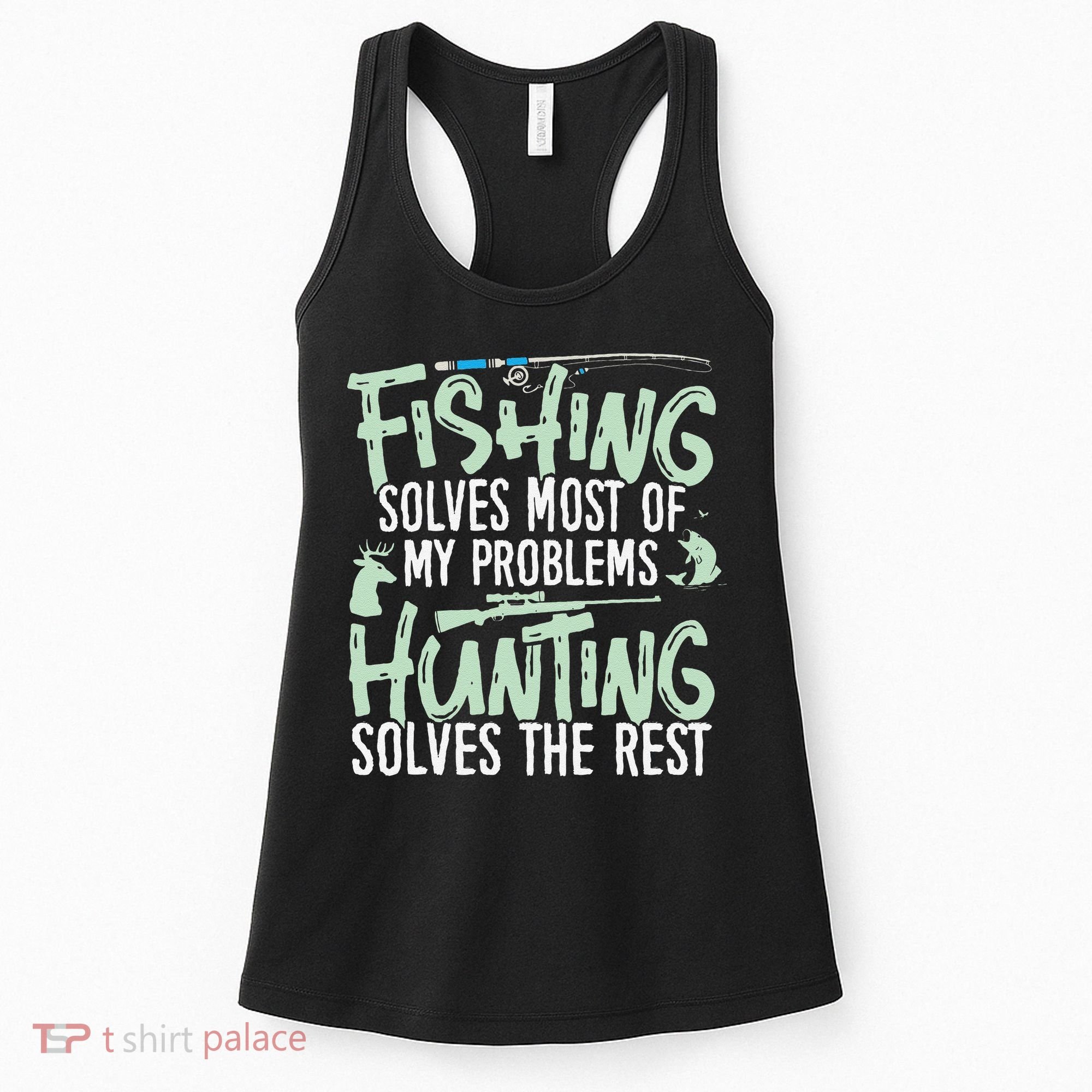 Funny Fishing & Hunting S Fishing Solves My Problems Women's Tank Top
