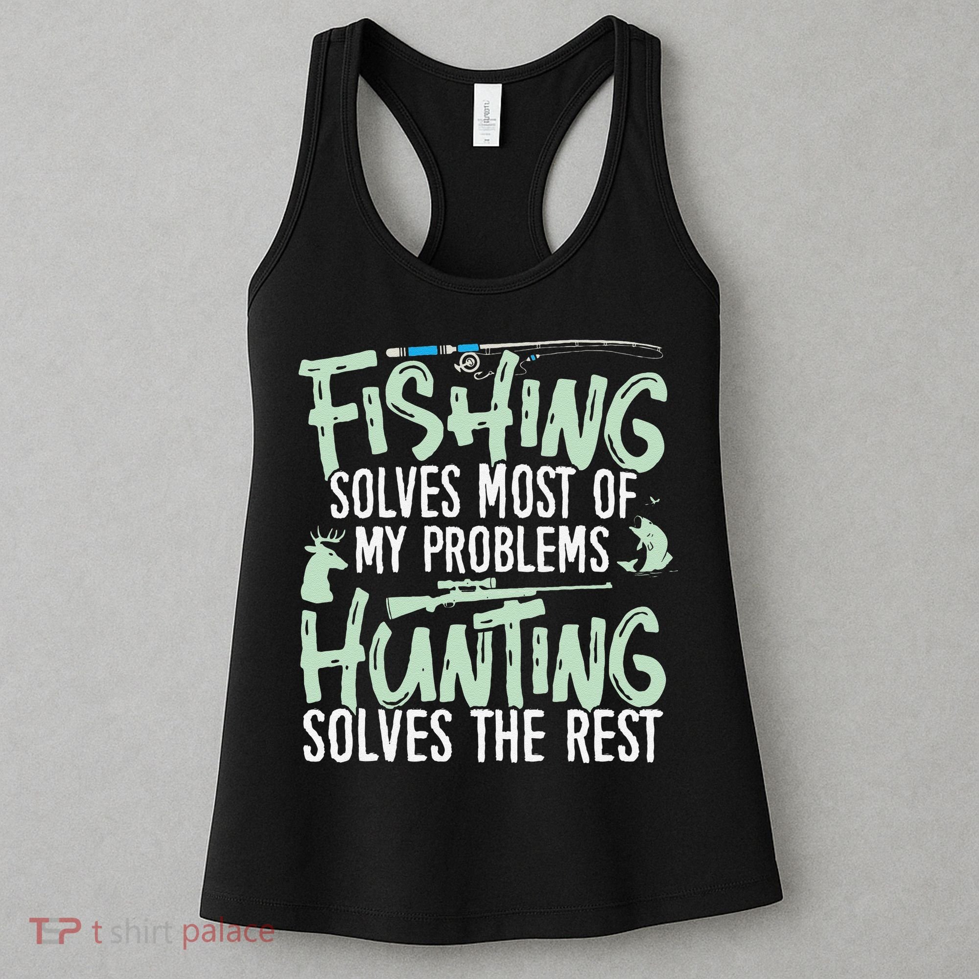 Funny Fishing & Hunting S Fishing Solves My Problems Women's Tank Top