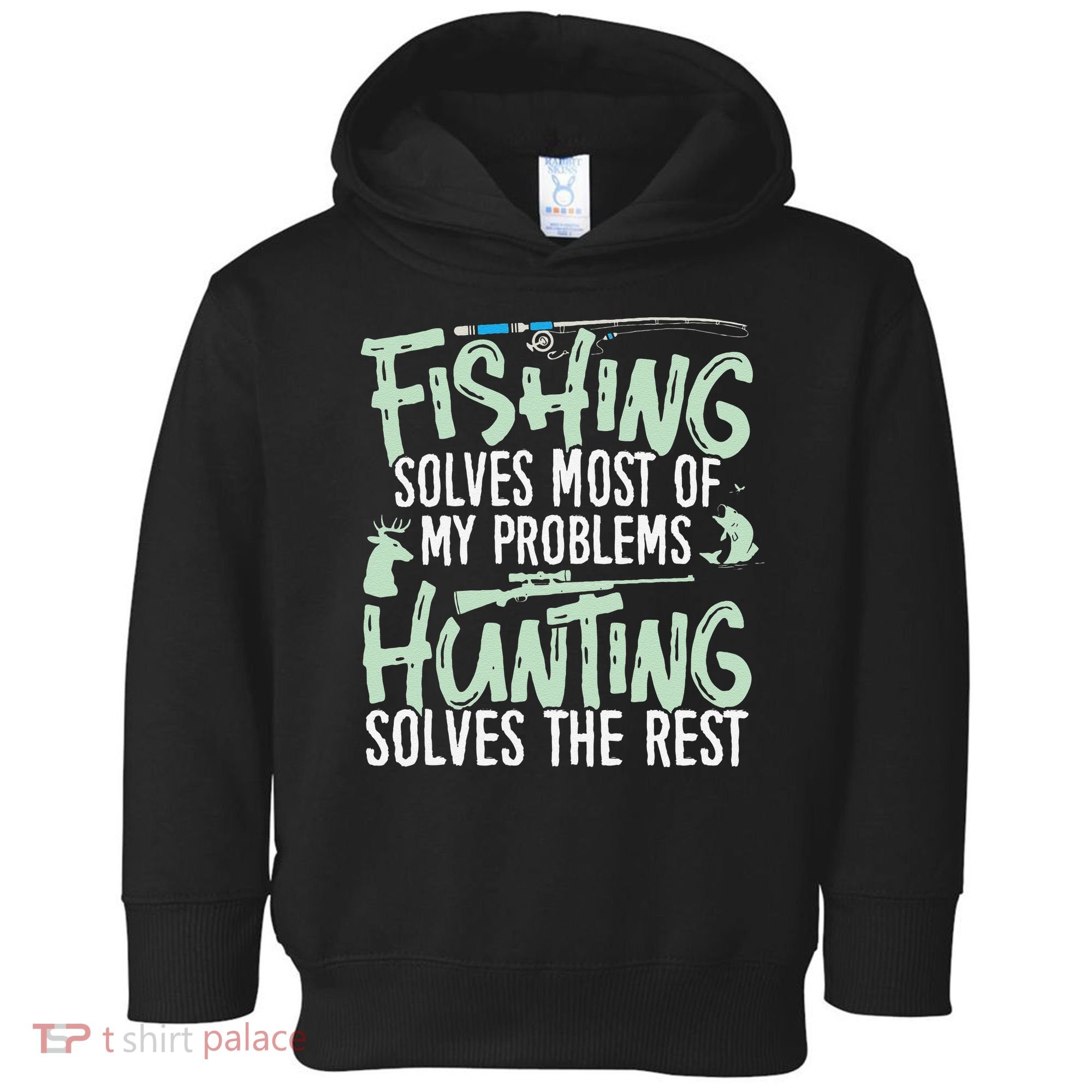 Funny Fishing & Hunting S Fishing Solves My Problems Toddler Hoodie
