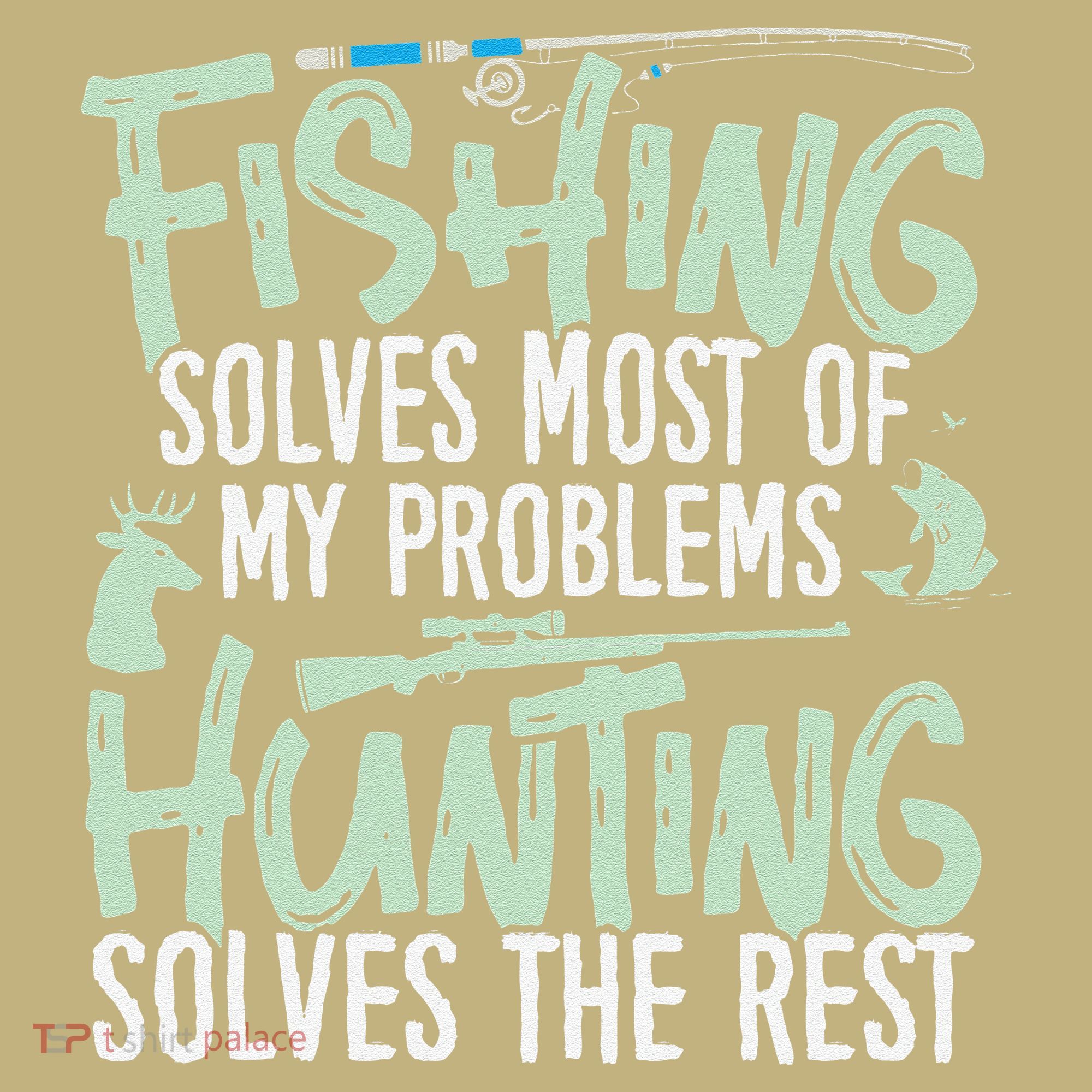 Funny Fishing & Hunting S Fishing Solves My Problems Mousepad