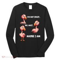 Funny Flamingo Humor Long Sleeve Shirt thumb 0