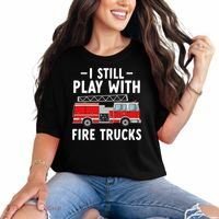 Funny Firefighter I Still Play With Fire Trucks Gift Comfort Colors T-Shirt thumb 0