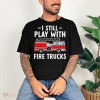 Funny Firefighter I Still Play With Fire Trucks Gift Comfort Colors T-Shirt thumb 3