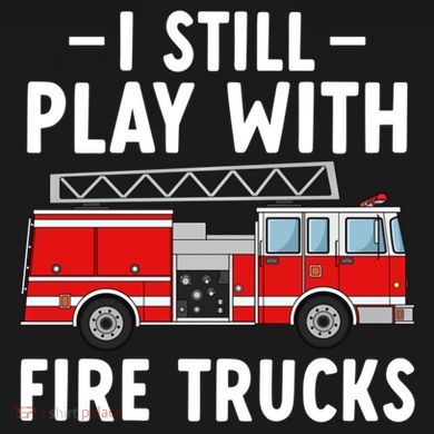 Funny Firefighter I Still Play With Fire Trucks Gift Bucket Hat