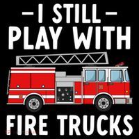 Funny Firefighter I Still Play With Fire Trucks Gift Bucket Hat thumb 4