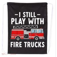 Funny Firefighter I Still Play With Fire Trucks Gift Drawstring Bag thumb 0