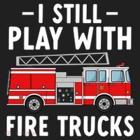 Funny Firefighter I Still Play With Fire Trucks Gift Urban Oversized Heavyweight T-Shirt thumb 2