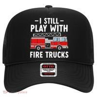 Funny Firefighter I Still Play With Fire Trucks Gift Hat thumb 0