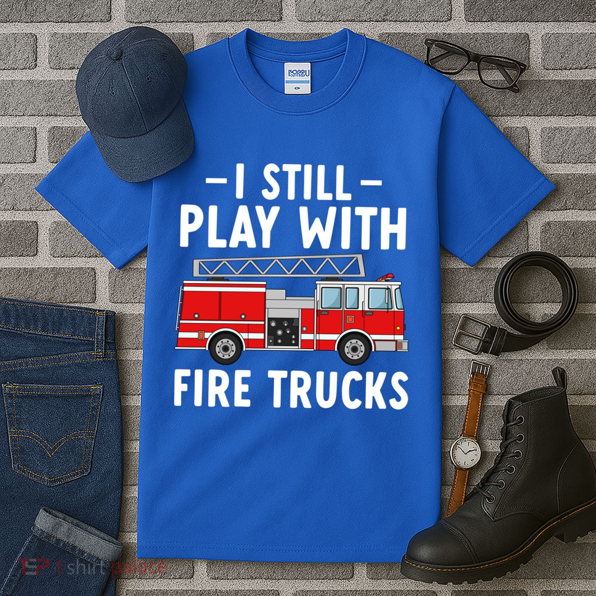 Funny Firefighter I Still Play With Fire Trucks Gift Tall T-Shirt