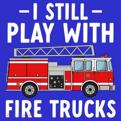 Funny Firefighter I Still Play With Fire Trucks Gift Tall Sweatshirt