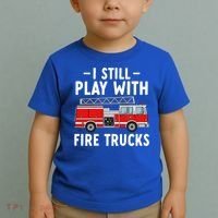 Funny Firefighter I Still Play With Fire Trucks Gift Toddler T-Shirt thumb 2