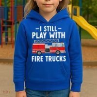 Funny Firefighter I Still Play With Fire Trucks Gift Kids Hoodie thumb 3