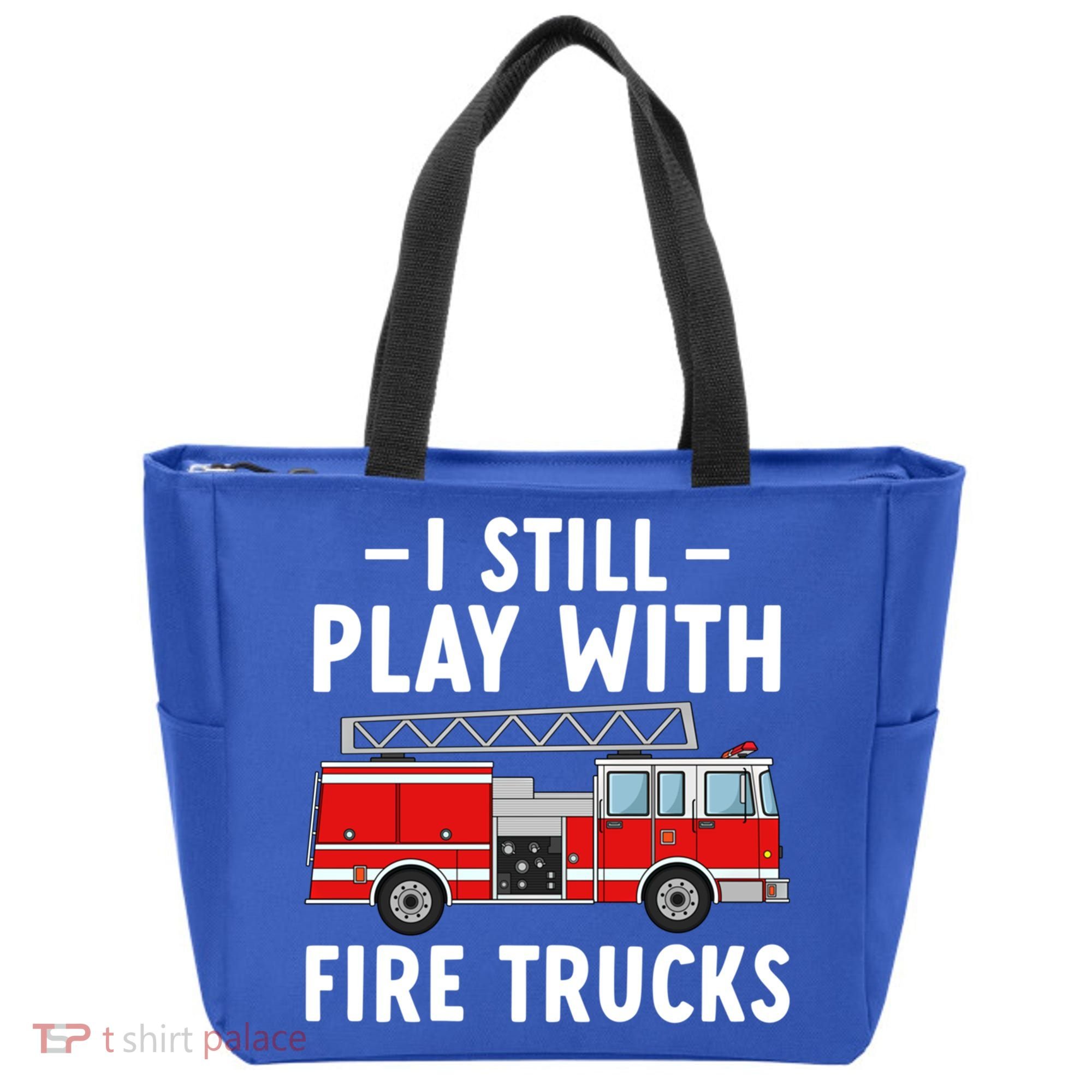 Funny Firefighter I Still Play With Fire Trucks Gift Tote Bag