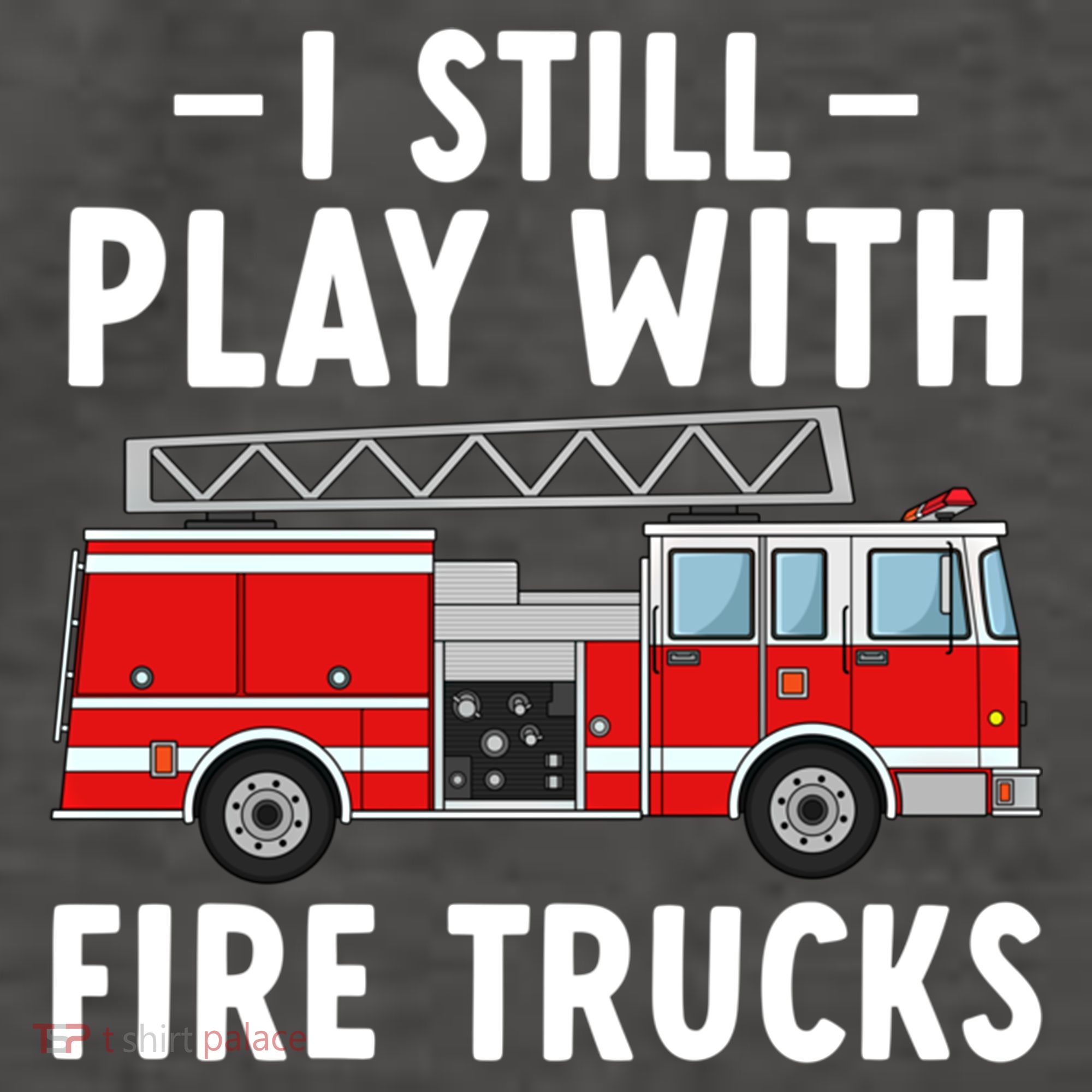 Funny Firefighter I Still Play With Fire Trucks Gift Vector Backpack