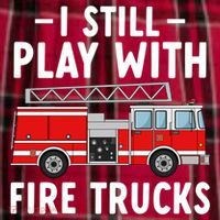Funny Firefighter I Still Play With Fire Trucks Gift Women's Flannel Plaid Pajama Pants thumb 2