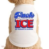 F!ck F Ice No Humman Is Illegal Doggie Tank thumb 0