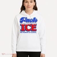 F!ck F Ice No Humman Is Illegal Hoodie thumb 5