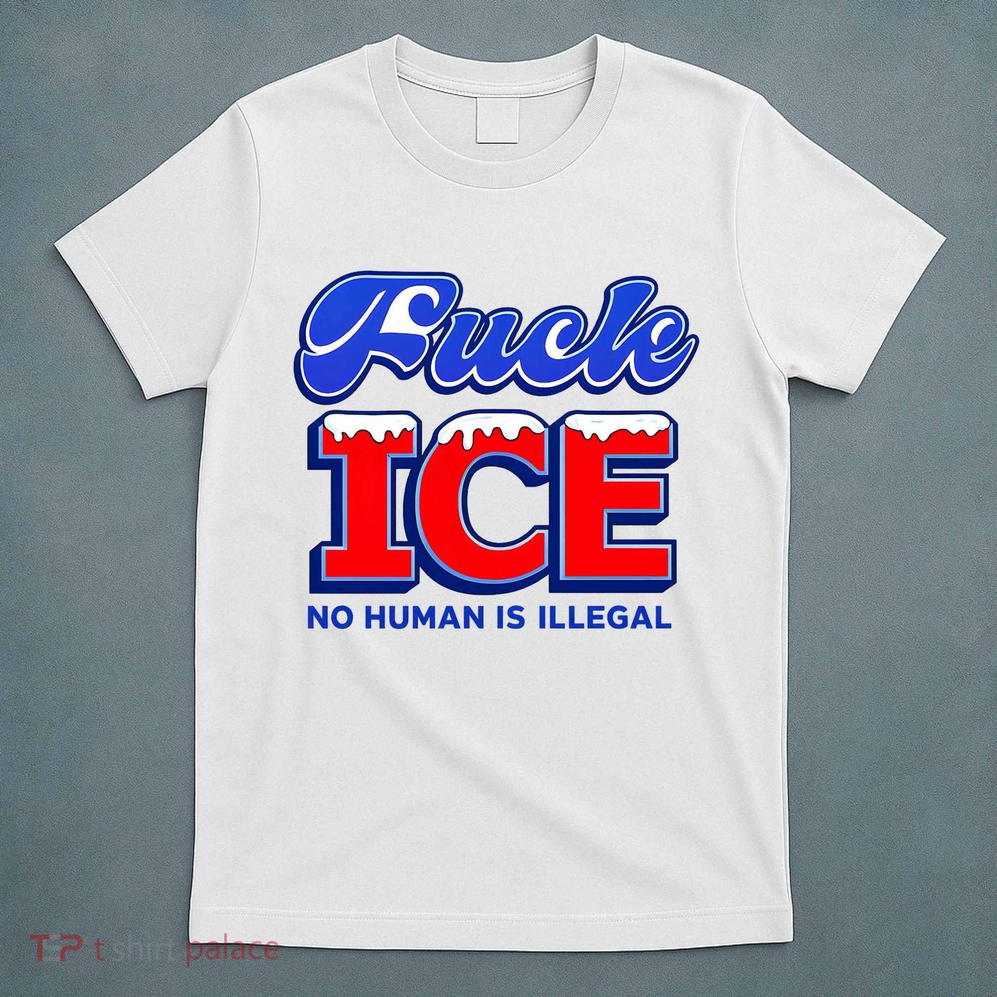 F!ck F Ice No Humman Is Illegal T-Shirt