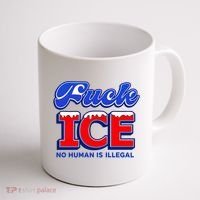 F!ck F Ice No Humman Is Illegal Coffee Mug thumb 1