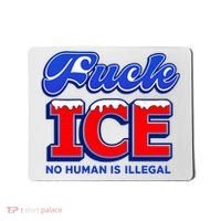 F!ck F Ice No Humman Is Illegal Mousepad thumb 0